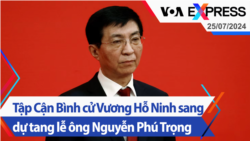 Tập Cận Bình cử Vương Hỗ Ninh sang dự tang lễ ông Nguyễn Phú Trọng | Truyền hình VOA 25/7/24