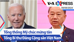 Tổng thống Mỹ chúc mừng tân Tổng Bí thư Đảng Cộng sản Việt Nam | Truyền hình VOA 9/8/24