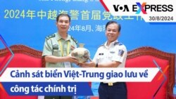 Cảnh sát biển Việt-Trung giao lưu về công tác chính trị | Truyền hình VOA 30/8/24