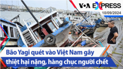 Bão Yagi quét vào Việt Nam gây thiệt hại nặng, hàng chục người chết | Truyền hình VOA 10/9/24